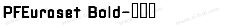PFEuroset Bold字体转换